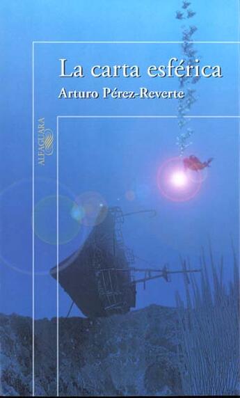 Couverture du livre « La Carta Esferica » de Arturo Perez-Reverte aux éditions Alfaguara