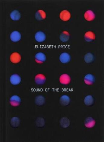 Couverture du livre « Sound of the break » de Elizabeth Price aux éditions Mousse Publishing