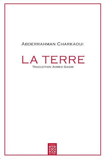 Couverture du livre « La terre » de Abderrahman Charkaoui aux éditions Arabesques Editions