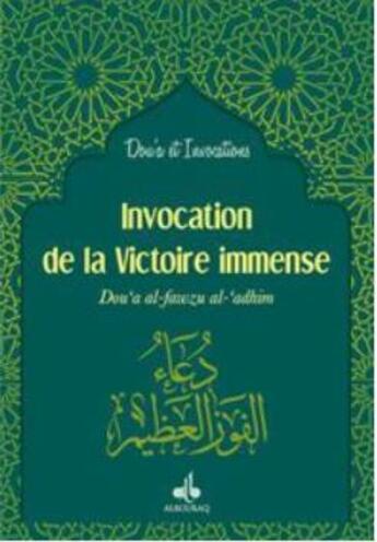 Couverture du livre « Invocation de la victoire immense ; doua'a al-fawzu al-'adhimu » de  aux éditions Albouraq