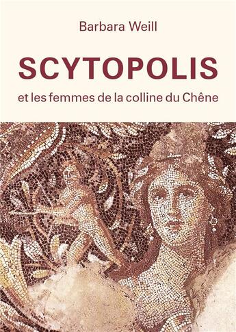 Couverture du livre « SCYTOPOLIS et les femmes de la colline du Chêne » de Barbara Weill aux éditions Publishroom Factory