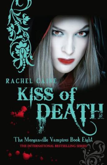 Couverture du livre « Kiss of Death: The Morganville Vampires Book Eight » de Rachel Caine aux éditions Penguin Books Ltd Digital