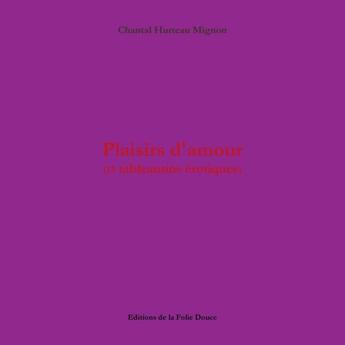 Couverture du livre « Plaisirs d'amour » de Hurteau Mignon C. aux éditions Lulu