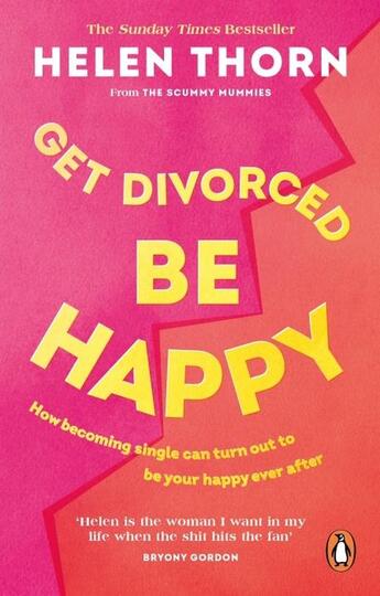 Couverture du livre « GET DIVORCED, BE HAPPY » de Helen Thorn aux éditions Vermilion