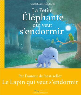 Couverture du livre « La petite éléphante qui veut s'endormir » de Carl-Johan Forssen Ehrlin aux éditions Gautier Languereau