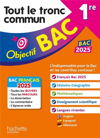 Couverture du livre « Objectif bac : 1re ; Tout le tronc commun » de Isabelle De Lisle et Michael Salaun et Arnaud Léonard et Veronique Veyrier-Milan et Nadine Billa et Caroline Garnier aux éditions Hachette Education