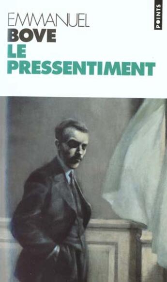 Couverture du livre « Pressentiment (Le) » de Emmanuel Bove aux éditions Points