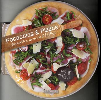 Couverture du livre « Focaccias et pizzas » de  aux éditions Larousse