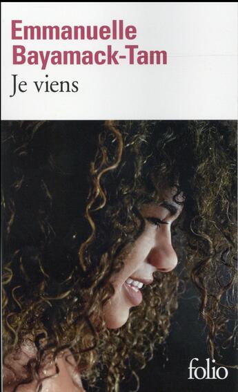 Couverture du livre « Je viens » de Emmanuelle Bayamack-Tam aux éditions Folio