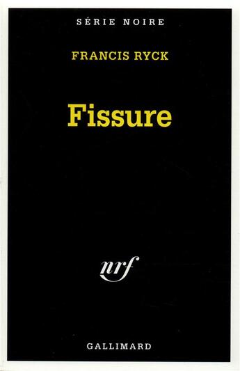 Couverture du livre « Fissure » de Francis Ryck aux éditions Gallimard