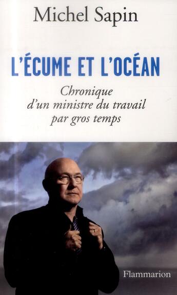 Couverture du livre « L'écume et l'océan » de Michel Sapin aux éditions Flammarion