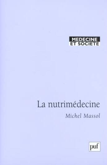 Couverture du livre « La nutrimédecine » de Michel Massol aux éditions Puf