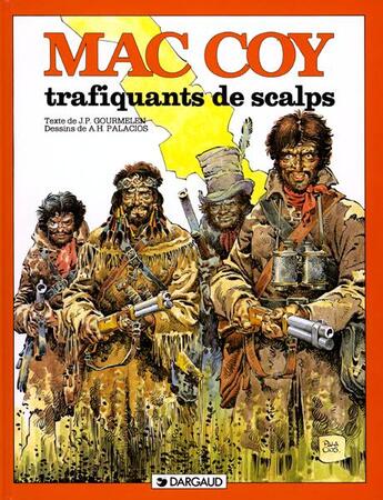 Couverture du livre « Mac Coy Tome 7 : trafiquants de scalps » de Antonio Hernandez Palacios et Jean-Pierre Gourmelen aux éditions Dargaud