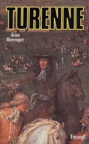 Couverture du livre « Turenne » de Jean Bérenger aux éditions Fayard