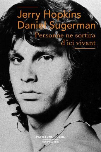 Couverture du livre « Personne ne sortira d'ici vivant » de Jerry Hopkins et Daniel Sugerman aux éditions Robert Laffont