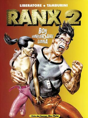 Couverture du livre « Ranx - Tome 02 : Bon Anniversaire Lubna » de Stefano Tamburini et Liberatore aux éditions Glenat