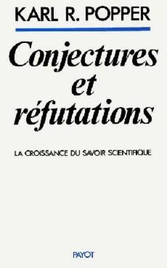 Couverture du livre « Conjectures Et Refutations » de Karl Popper aux éditions Payot