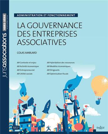 Couverture du livre « La gouvernance des entreprises associatives ; administration et fonctionnement » de Colas Amblard aux éditions Juris Editions