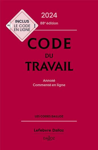 Couverture du livre « Code du travail : Annoté, commenté en ligne (édition 2024) » de Caroline Dechriste et Magali Gadrat aux éditions Dalloz