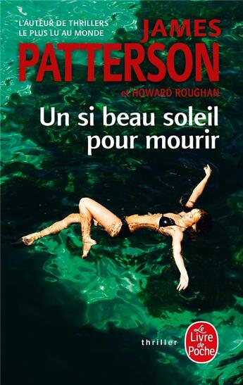 Couverture du livre « Un si beau soleil pour mourir » de James Patterson et Howard Roughan aux éditions Le Livre De Poche