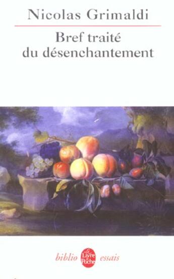 Couverture du livre « Bref traite du desenchantement » de Grimaldi-N aux éditions Le Livre De Poche