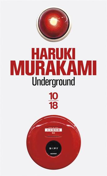 Couverture du livre « Underground » de Haruki Murakami aux éditions 10/18