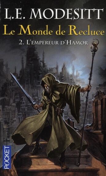 Couverture du livre « Le Monde de Recluce Tome 2 ; l'empereur d'Hamor » de L. E. Modesitt aux éditions Pocket