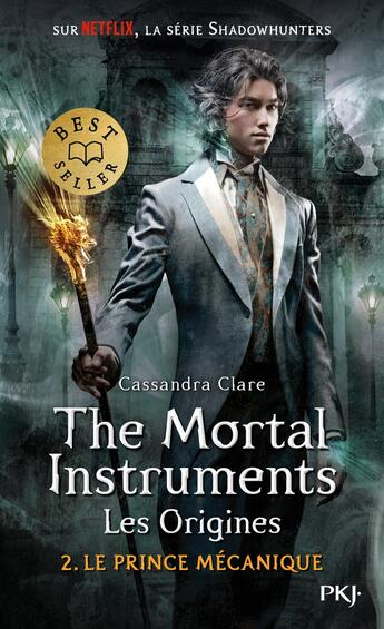 Couverture du livre « The mortal instruments - les origines Tome 2 : le prince mécanique » de Cassandra Clare aux éditions Pocket Jeunesse