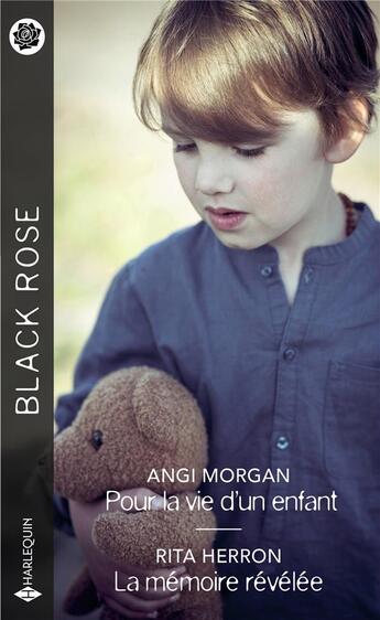 Couverture du livre « Pour la vie d'un enfant ; la mémoire révélée » de Rita Herron et Angi Morgan aux éditions Harlequin