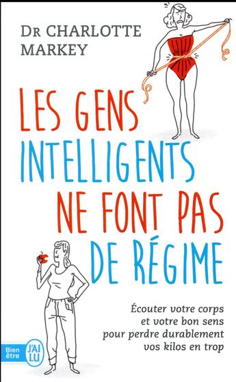 Couverture du livre « Les gens intelligents ne font pas de régime » de Charlotte Markey aux éditions J'ai Lu