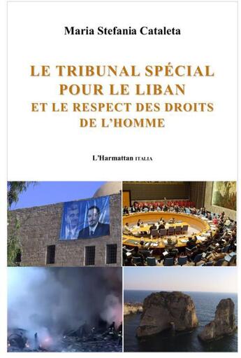 Couverture du livre « Le tribunal spécial pour le Liban et le respect des droits de l'homme » de Maria Stefania Cataleta aux éditions L'harmattan