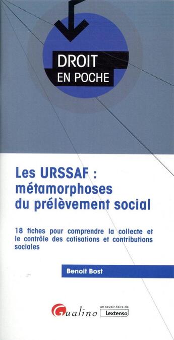 Couverture du livre « Les URSSAF : métamorphoses du prélèvement social » de Benoit Bost aux éditions Gualino