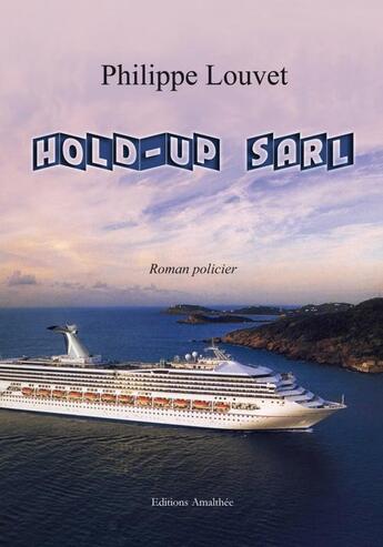 Couverture du livre « Hold-up sarl » de Philippe Louvet aux éditions Amalthee