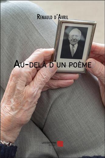 Couverture du livre « Au-delà d'un poème » de Renauld D' Avril aux éditions Editions Du Net