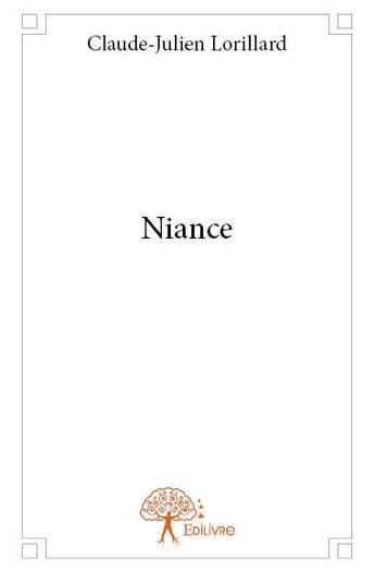 Couverture du livre « Niance » de Claude-Julien Lorillard aux éditions Edilivre