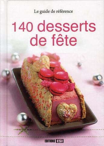 Couverture du livre « 140 desserts de fête » de  aux éditions Editions Esi