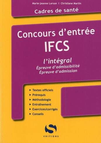 Couverture du livre « Concours d'entrée IFCS ; l'intégral ; épreuve d'admissibilité ; épreuve d'admission » de  aux éditions Setes