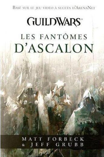 Couverture du livre « Les fantômes d'Ascalon » de Matt Forbeck et Jeff Grubb aux éditions Bibliotheque Interdite