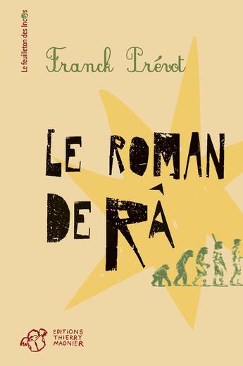 Couverture du livre « Le roman de Râ » de Franck Prevot aux éditions Thierry Magnier