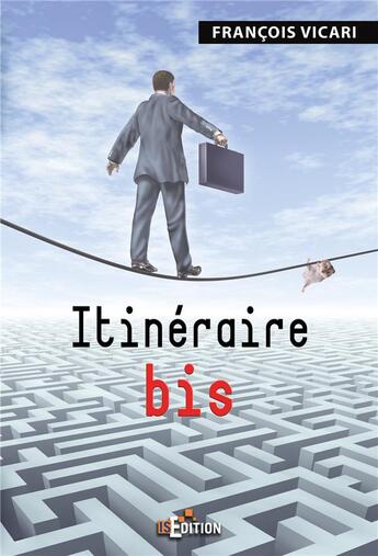 Couverture du livre « Itinéraire bis » de Francois Vicari aux éditions Is Edition