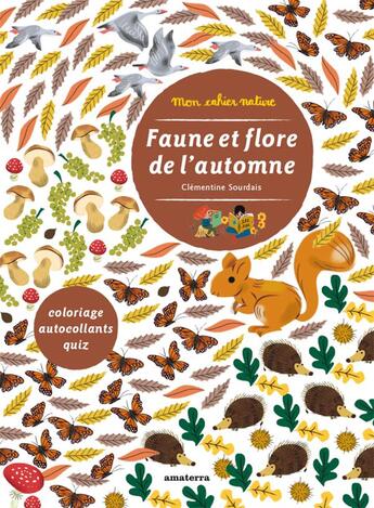 Couverture du livre « Faune et flore de l'automne » de Clementine Sourdais et Guenolee Anadre aux éditions Amaterra