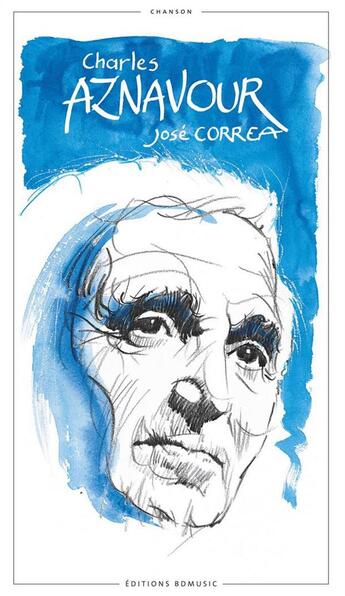 Couverture du livre « Charles Aznavour » de Jose Correa aux éditions Bd Music