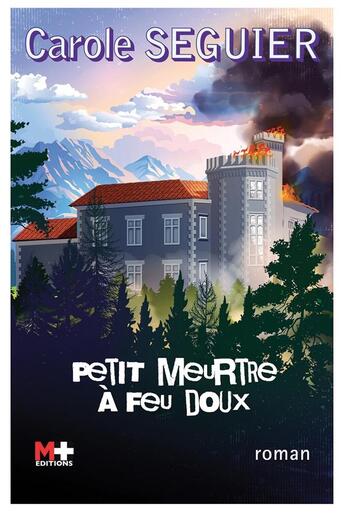 Couverture du livre « Petit meurtre à feu doux » de Carole Seguier aux éditions M+ Editions