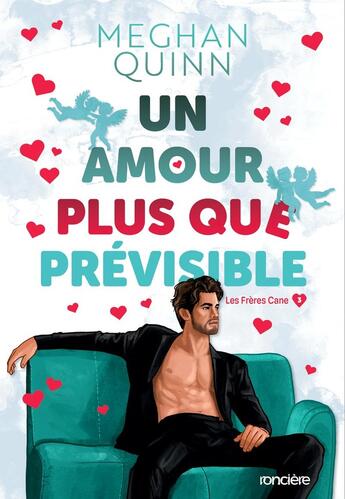 Couverture du livre « Les frères Cane Tome 3 : Un amour plus que prévisible » de Meghan Quinn aux éditions Ronciere