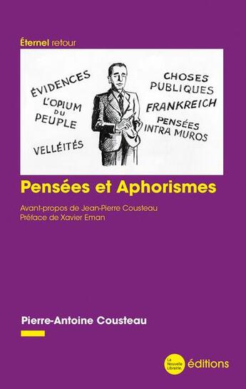 Couverture du livre « Pensées et aphorismes » de Pierre-Antoine Cousteau aux éditions La Nouvelle Librairie