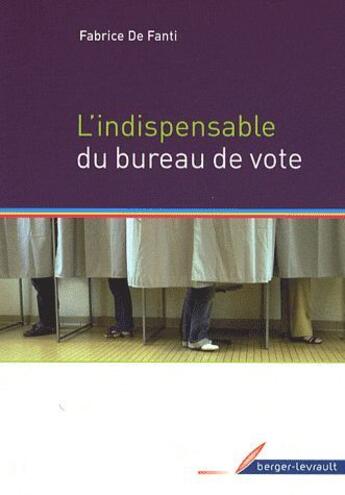 Couverture du livre « Indispensable du bureau de vote » de De Fanti aux éditions Berger-levrault