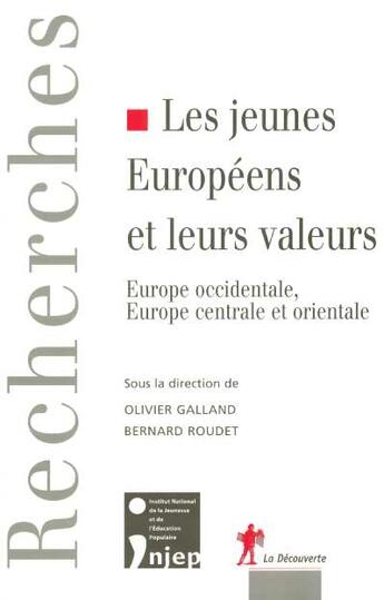 Couverture du livre « Les jeunes europeens et leurs valeurs » de Galland/Roudet aux éditions La Decouverte