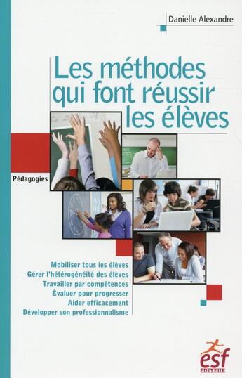 Couverture du livre « Les methodes qui font reussir les eleves » de Alexandre D aux éditions Esf