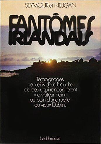 Couverture du livre « Fantomes irlandais » de Seymour/Neligan aux éditions Table Ronde