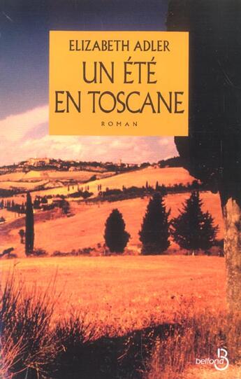 Couverture du livre « Un ete en toscane » de Adler Elizabeth aux éditions Belfond